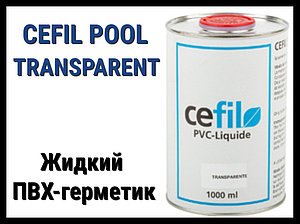 Жидкий ПВХ герметик - уплотнитель швов Cefil Transparense