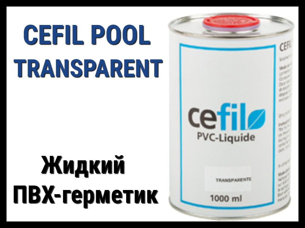Жидкий ПВХ герметик - уплотнитель швов Cefil Transparense