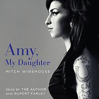 AMY, MY DAUGHTER by Mitch Winehouse