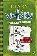 DIARY OF A WIMPY KID#3: The Last Straw by Jeff Kinney