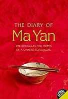 DIARY OF MA YAN: STRUGGLES AND HOPES OF A CHINESE SCHOOLGIRL