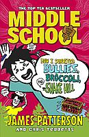 MIDDLE SCHOOL: HOW I SURVIVED BULLIES, BROCOLLI AND SNAKE HILL (MIDDLE SCHOOL 4)