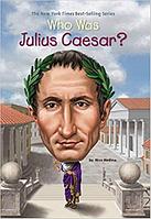 WHO WAS JULIUS CAESAR?