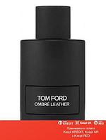 Tom Ford Ombre Leather 2018 парфюмированная вода объем 50 мл тестер (ОРИГИНАЛ)