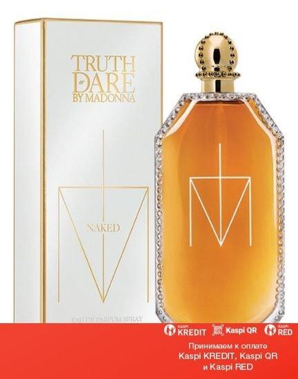 Madonna Truth or Dare Naked парфюмированная вода объем 75 мл (ОРИГИНАЛ)