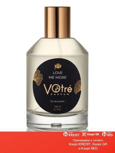 Votre Love Me More парфюмированная вода объем 1,2 мл (ОРИГИНАЛ)