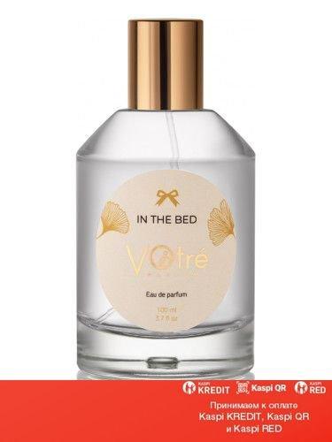Votre In The Bed парфюмированная вода объем 50 мл (ОРИГИНАЛ)