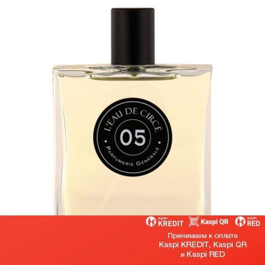 Parfumerie Generale 05 L`Eau de Circe парфюмированная вода объем 100 мл (ОРИГИНАЛ)
