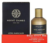 Herve Gambs Paris Hotel Particulier духи объем 100 мл (ОРИГИНАЛ)