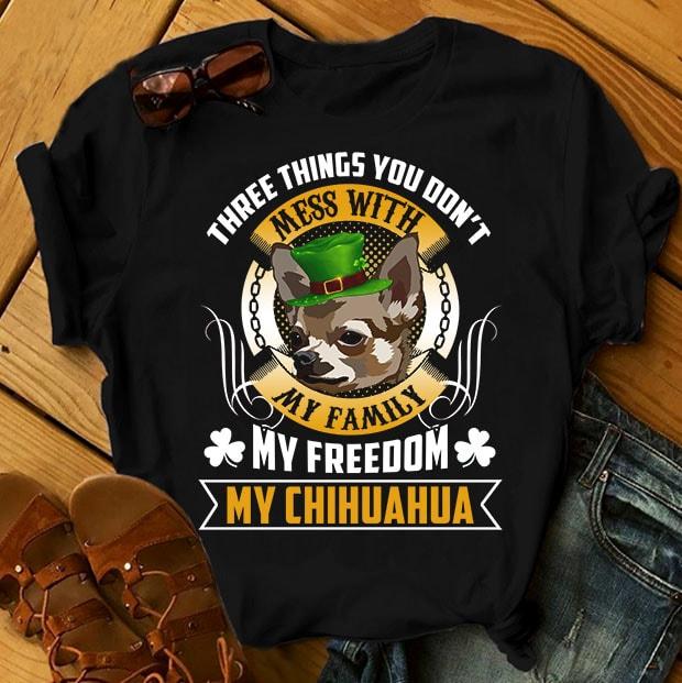 Футболка с принтом "Three things you don't mess with my family, my freedom, my Chihuayua"