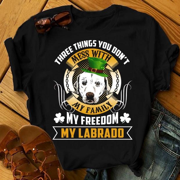Футболка с принтом "Three things you don't mess with my family, my freedom, my Labrado"