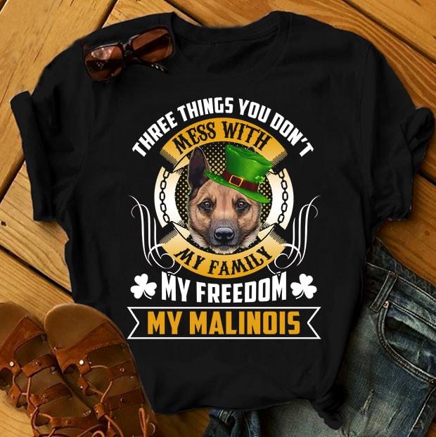 Футболка с принтом "Three things you don't mess with my family, my freedom, my Malinois"