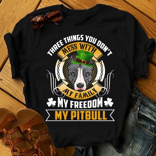 Футболка с принтом "Three things you don't mess with my family, my freedom, my Pitbull"