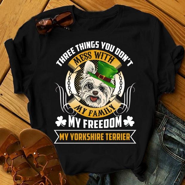 Футболка с принтом "Three things you don't mess with my family, my freedom, my Yourkshire terrier"