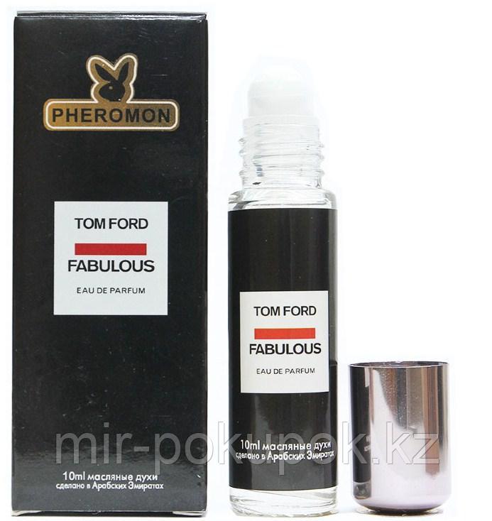 Масляные духи с феромонами для мужчин и женщин, Fabulous Tom Ford 10 мл.