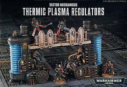 Sector Mechanicus: Thermic Plasma Regulators (Сектор механикус: Регуляторы термической плазмы)