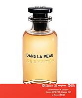 Louis Vuitton Dans la Peau парфюмированная вода объем 125 мл refill тестер (ОРИГИНАЛ)