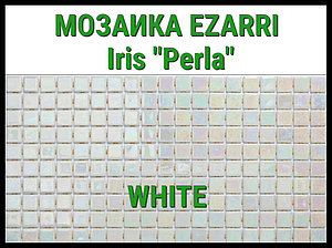 Стеклянная мозаика Ezarri Iris Perla (Коллекция Iris, White, светло серый)