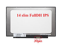 ЖК экран для ноутбука 14 NV140FHM-N4X V8.0 TV140FHM-NH1 14 slim 30 pin 1920x1080 FullHD IPS (без ушей)