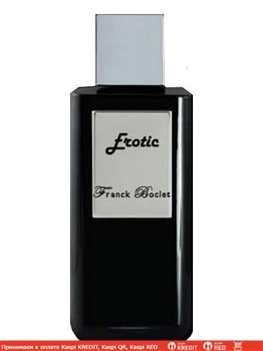 Franck Boclet Erotic парфюмированная вода (ОРИГИНАЛ)