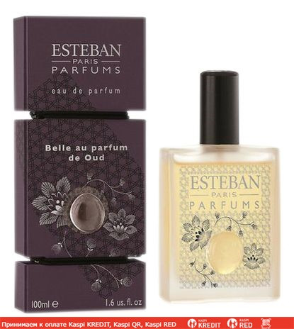 Esteban Belle Au Parfum De Oud парфюмированная вода объем 100 мл (ОРИГИНАЛ)