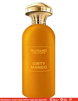 Richard Dirty Mango парфюмированная вода объем 100 мл (ОРИГИНАЛ)