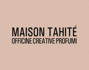MAISON TAHITE OFFICINE CREATIVE PROFUMI