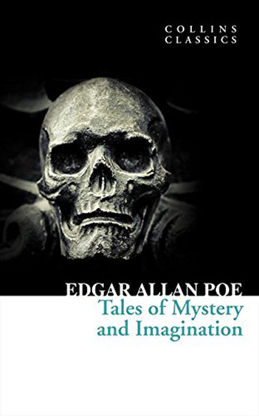 Poe E. A.: TALES OF MYSTERY AND IMAGINATION (Collins Classics)