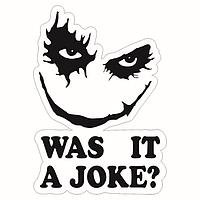 Наклейка "Was it a joke", 10 х 15 см