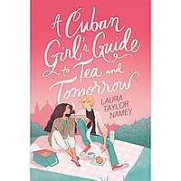 Namey L. T.: Cuban Girl's Guide to Tea and Tomorrow
