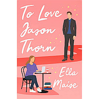 Maise E.: To Love Jason Thorn