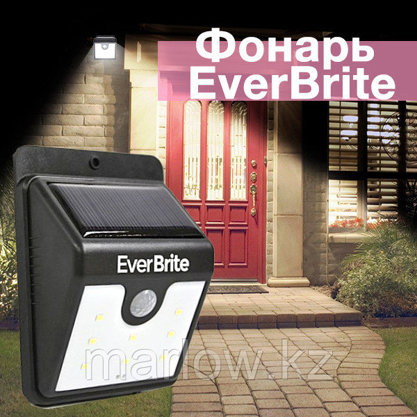 Фонарь на солнечной батарее с датчиком движения Ever Brite - фото 1 - id-p111417183