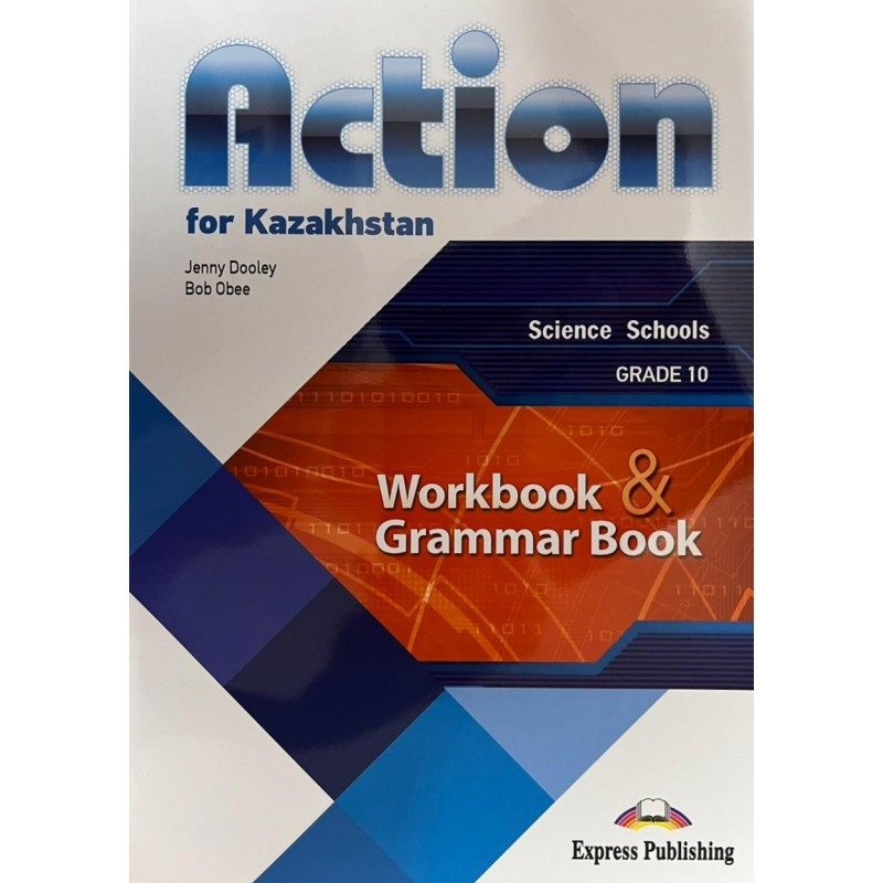 Action for Kazakhstan Science Shools .(Grade 10) Workbook & Grammar book/Express Publishing - фото 1 - id-p112433021