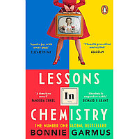 Garmus B.: Lessons in Chemistry