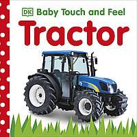 Baby Touch and Feel. Tractor