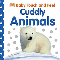 Baby Touch and Feel. Cuddly Animals
