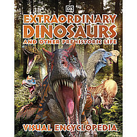 Extraordinary Dinosaurs Visual Encyclopedia