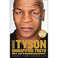 Tyson M.: Undisputed Truth. My Autobiography