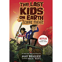 Brallier M.: The Last Kids on Earth and the Zombie Parade
