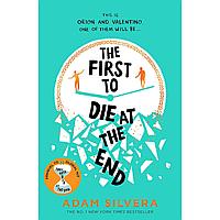 Silvera A.: First To Die at The End