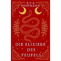 Hoffmann E. T. A.: Die Elixiere des Teufels