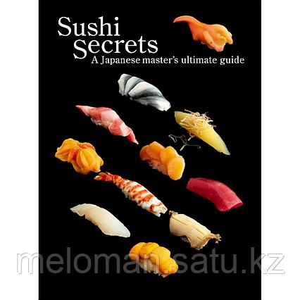 Sushi Secrets: A Japanese Master's Ultimate Guide