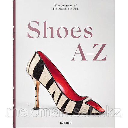 Shoes A-Z. The Collection of The Museum at FIT