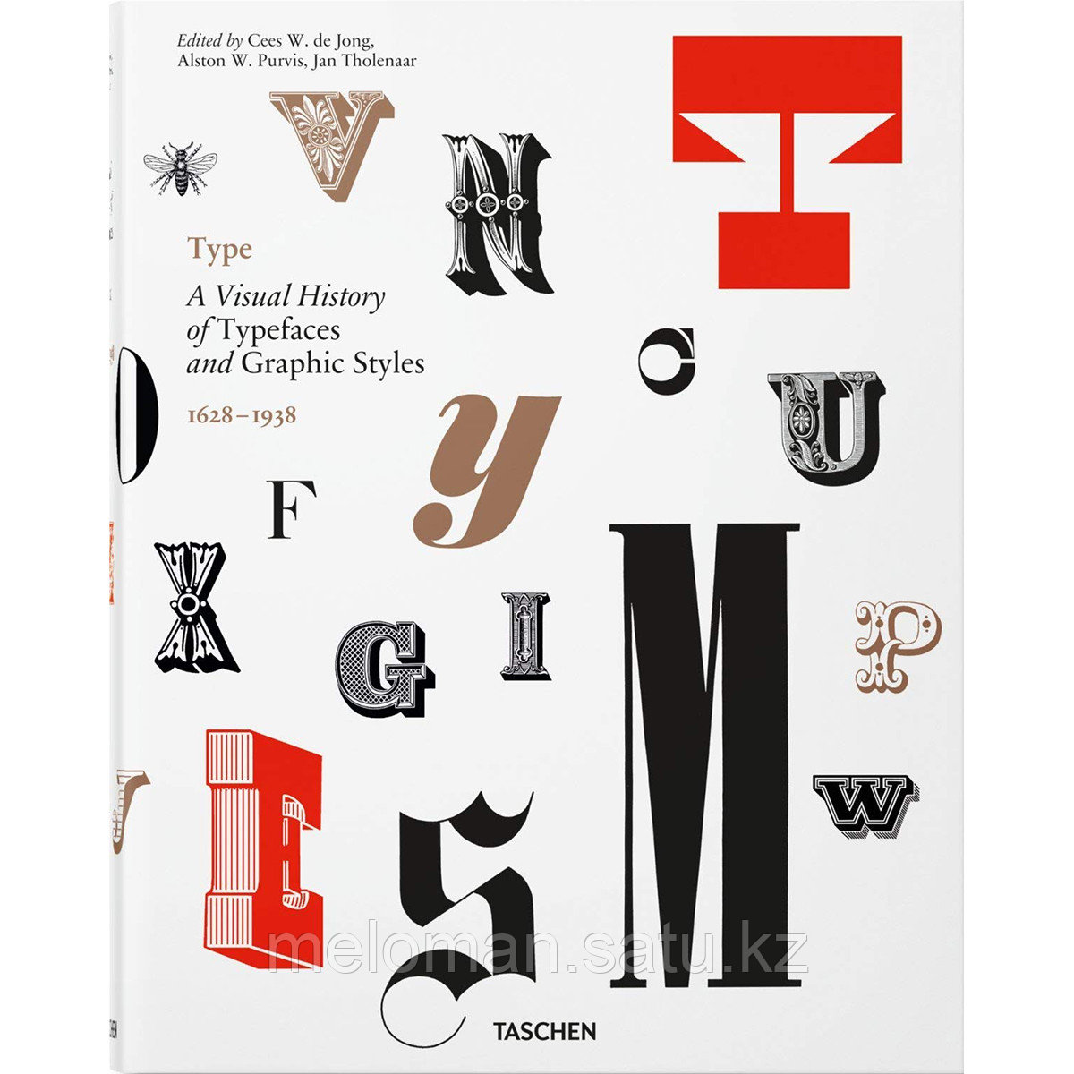 Type. A Visual History of Typefaces & Graphic Styles