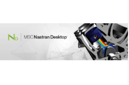 MSC Nastran Desktop расчётный комплекс для предприятий малого и среднего бизнеса