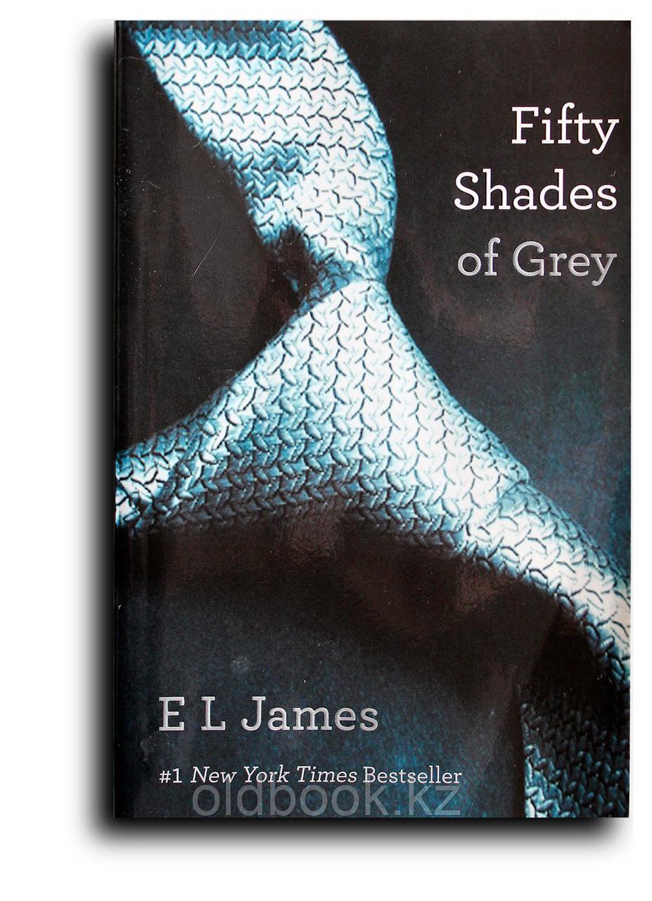 James E. L. Fifty Shades Of Grey / Пятьдесят оттенков серого, фото 1
