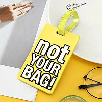 Брелок на чемодан адресник Not your bag! желтый