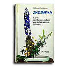 Sudheimer Hellmuth. Ikebana. Kunst des Blumensteckens mit einheimischen Pflanzen
