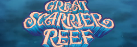 Great Scarrier Reef / Большой Ужасный Риф